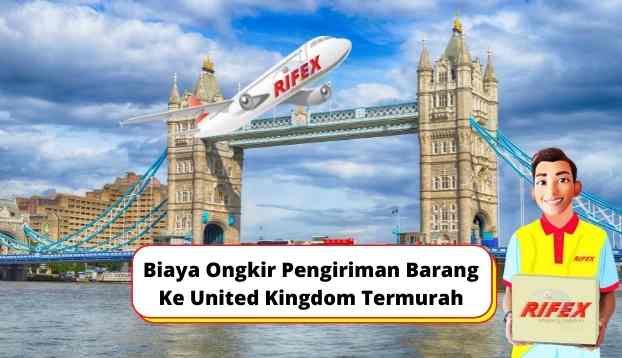 Biaya Ongkir Pengiriman Barang Ke United Kingdom Termurah
