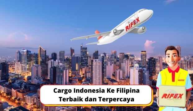 Cargo Indonesia Ke Filipina Terbaik dan Terpercaya