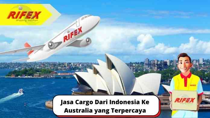 Jasa Cargo Dari Indonesia Ke Australia yang Terpercaya