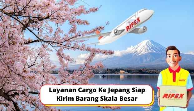 Layanan Cargo Ke Jepang Siap Kirim Barang Skala Besar
